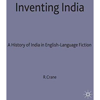 Inventing India: A History of India in English-Language Fiction [Hardcover]