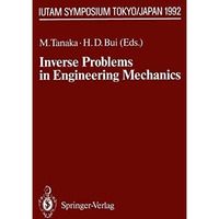 Inverse Problems in Engineering Mechanics: IUTAM Symposium Tokyo, 1992 [Paperback]