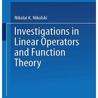 Investigations in Linear Operators and Function Theory: Part I [Paperback]