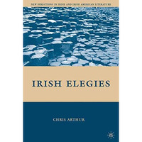 Irish Elegies [Hardcover]