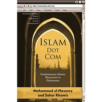 Islam Dot Com: Contemporary Islamic Discourses in Cyberspace [Paperback]