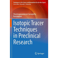 Isotopic Tracer Techniques in Preclinical Research [Paperback]