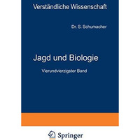 Jagd und Biologie: Ein Grundri? der Wildkunde [Paperback]