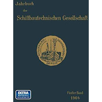 Jahrbuch der Schiffbautechnischen Gesellschaft: F?nfter Band [Paperback]