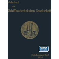 Jahrbuch der Schiffbautechnischen Gesellschaft: F?nfundzwanzigster Band [Paperback]