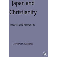 Japan and Christianity: Impacts and Responses [Hardcover]