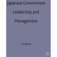 Japanese Government Leadership and Management [Hardcover]