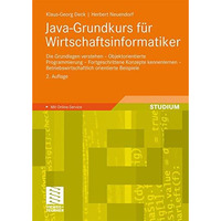 Java-Grundkurs f?r Wirtschaftsinformatiker: Die Grundlagen verstehen - Objektori [Paperback]