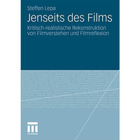 Jenseits des Films: Kritisch-realistische Rekonstruktion von Filmverstehen und F [Paperback]