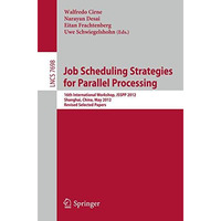 Job Scheduling Strategies for Parallel Processing: 16th International Workshop,  [Paperback]