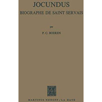 Jocundus: Biographe de Saint Servais [Paperback]