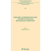 John Dee: Interdisciplinary Studies in English Renaissance Thought [Hardcover]