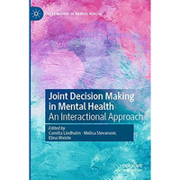 Joint Decision Making in Mental Health: An Interactional Approach [Paperback]