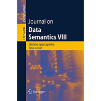 Journal on Data Semantics VIII [Paperback]