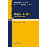 Journees d'Analyse Non Lineaire: Proceedings, Besancon, France, June 1977 [Paperback]