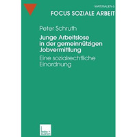 Junge Arbeitslose in der gemeinn?tzigen Jobvermittlung: Eine sozialrechtliche Ei [Paperback]