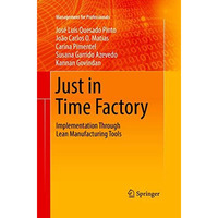 Just in Time Factory: Implementation Through Lean Manufacturing Tools [Paperback]