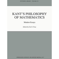 Kants Philosophy of Mathematics: Modern Essays [Hardcover]