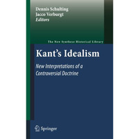 Kant's Idealism: New Interpretations of a Controversial Doctrine [Hardcover]