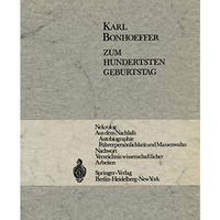 Karl Bonhoeffer: Zum Hundertsten Geburtstag am 31. M?rz 1968 [Paperback]