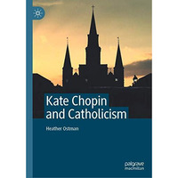 Kate Chopin and Catholicism [Hardcover]