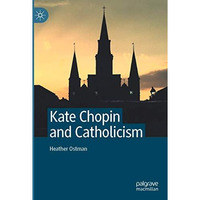 Kate Chopin and Catholicism [Paperback]