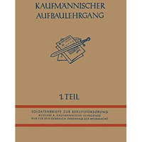 Kaufm?nnischer Aufbaulehrgang: I. Teil [Paperback]