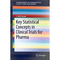 Key Statistical Concepts in Clinical Trials for Pharma [Paperback]