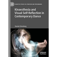 Kinaesthesia and Visual Self-Reflection in Contemporary Dance [Hardcover]