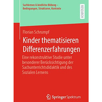 Kinder thematisieren Differenzerfahrungen: Eine rekonstruktive Studie unter beso [Paperback]