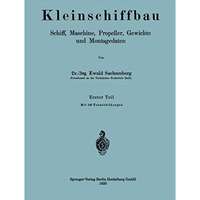 Kleinschiffbau: Schiff, Maschine, Propeller, Gewichte und Montagedaten [Paperback]