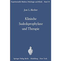 Klinische Sudeckprophylaxe und Therapie: Tierexperimentelle Grundlagen Mit 22 zu [Paperback]