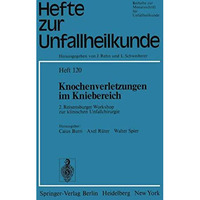 Knochenverletzungen im Kniebereich: 2. Reisensburger Workshop zur klinischen Unf [Paperback]