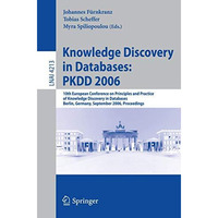 Knowledge Discovery in Databases: PKDD 2006: 10th European Conference on Princip [Paperback]