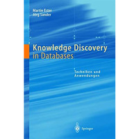 Knowledge Discovery in Databases: Techniken und Anwendungen [Paperback]