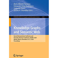 Knowledge Graphs and Semantic Web: Second Iberoamerican Conference and First Ind [Paperback]