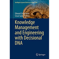 Knowledge Management and Engineering with Decisional DNA [Hardcover]