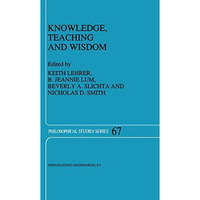 Knowledge, Teaching and Wisdom [Hardcover]