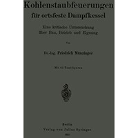 Kohlenstaubfeuerungen f?r ortsfeste Dampfkessel: Eine kritische Untersuchung ?be [Paperback]