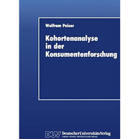 Kohortenanalyse in der Konsumentenforschung [Paperback]