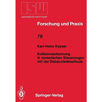 Kollisionserkennung in numerischen Steuerungen mit der Distanzfeldmethode [Paperback]