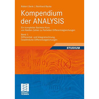 Kompendium der ANALYSIS - Ein kompletter Bachelor-Kurs von Reellen Zahlen zu Par [Paperback]