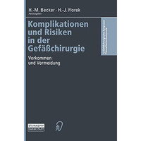 Komplikationen und Risiken in der Gef??chirurgie: Vorkommen und Vermeidung [Paperback]