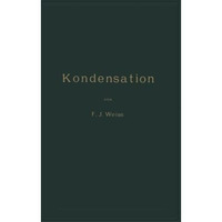 Kondensation: Ein Lehr- und Handbuch [Paperback]