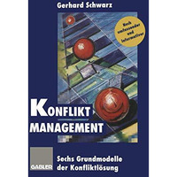 Konflikt-Management: Sechs Grundmodelle der Konfliktl?sung [Paperback]