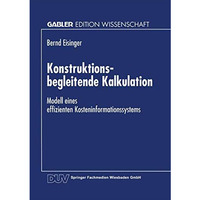 Konstruktionsbegleitende Kalkulation: Modell eines effizienten Kosteninformation [Paperback]