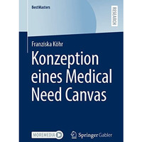 Konzeption eines Medical Need Canvas [Paperback]