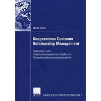 Kooperatives Customer Relationship Management: Fallstudien und Informationssyste [Paperback]