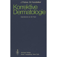 Korrektive Dermatologie: Operationen an der Haut [Paperback]