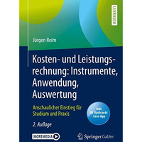 Kosten- und Leistungsrechnung: Instrumente, Anwendung, Auswertung: Anschaulicher [Mixed media product]